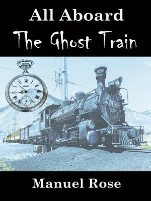 cover image of All Aboard the Ghost Train